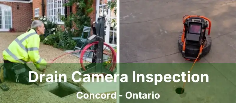  Drain Camera Inspection Concord - Ontario