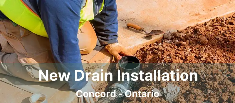  New Drain Installation Concord - Ontario