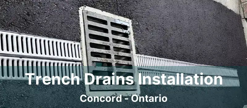  Trench Drains Installation Concord - Ontario